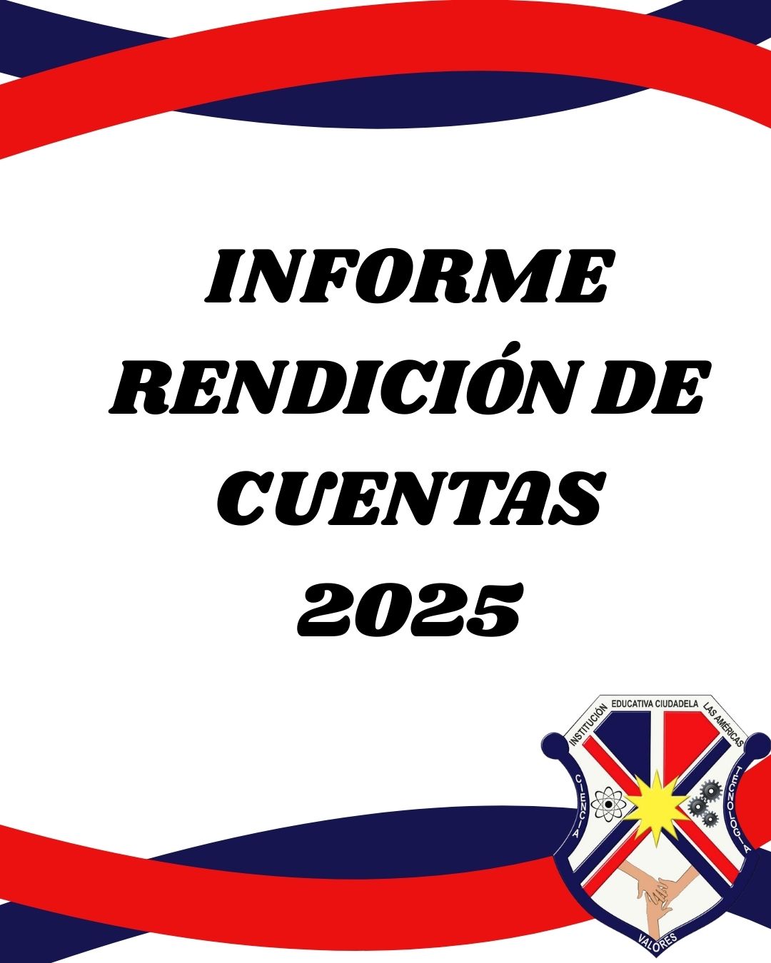 Se presenta el informe de Rendición de cuentas a padres de familia, Estudiantes, Docentes y Directivos Docentes.